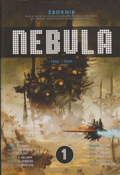Nebula 1 : 1965. - 1969. : zbornik djela koja su osvojila najprestižniju nagradu za znanstvenofantastičnu književnost 