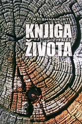 Knjiga života : svakodnevne meditacije s Krishnamurtijem