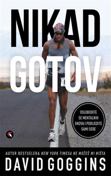 Nikad gotov: Oslobodite se mentalnih okova i pobijedite sami sebe