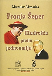 Franjo Šeper : Mudrošću protiv jednoumlja