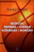 Selekcija, priprema i vođenje košarkaša i momčadi 