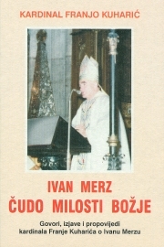 Ivan Merz : čudo milosti Božje