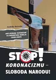 Stop koronacizmu- sloboda narodu! : anti-korona katekizam i/li demontaža temelja covid-urote 