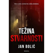 Težina stvarnosti : prvi slučaj detektiva Johna Monroea