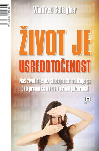 Život je usredotočenost : pozornost i usredotočen život