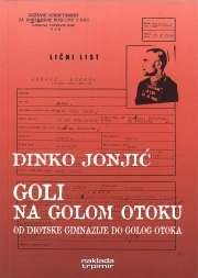 Goli na Golom otoku : od imotske gimnazije do Golog otoka 
