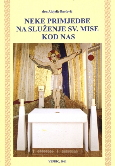 Neke primjedbe na služenje sv. mise kod nas