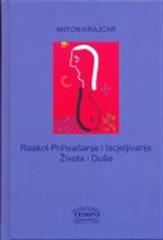 Raskol - Prihvaćanje i Iscjeljivanje Života i Duše