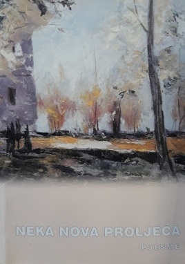 Neka nova proljeća : pjesme 