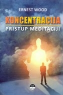 Koncentracija : Pristup meditaciji