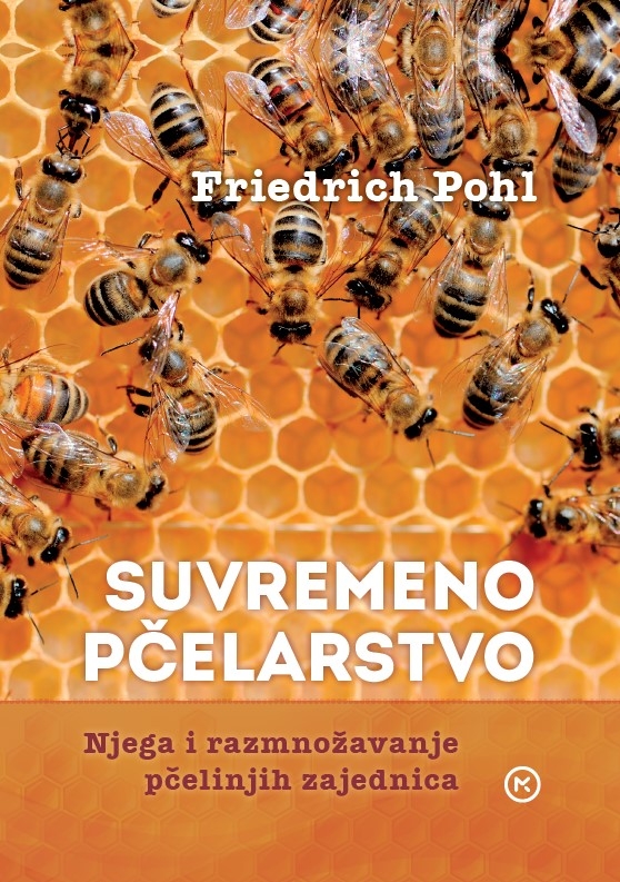 Suvremeno pčelarstvo - Njega i razmnožavanje pčelinjih zajednica