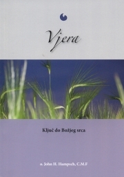Vjera : ključ do Božjeg srca