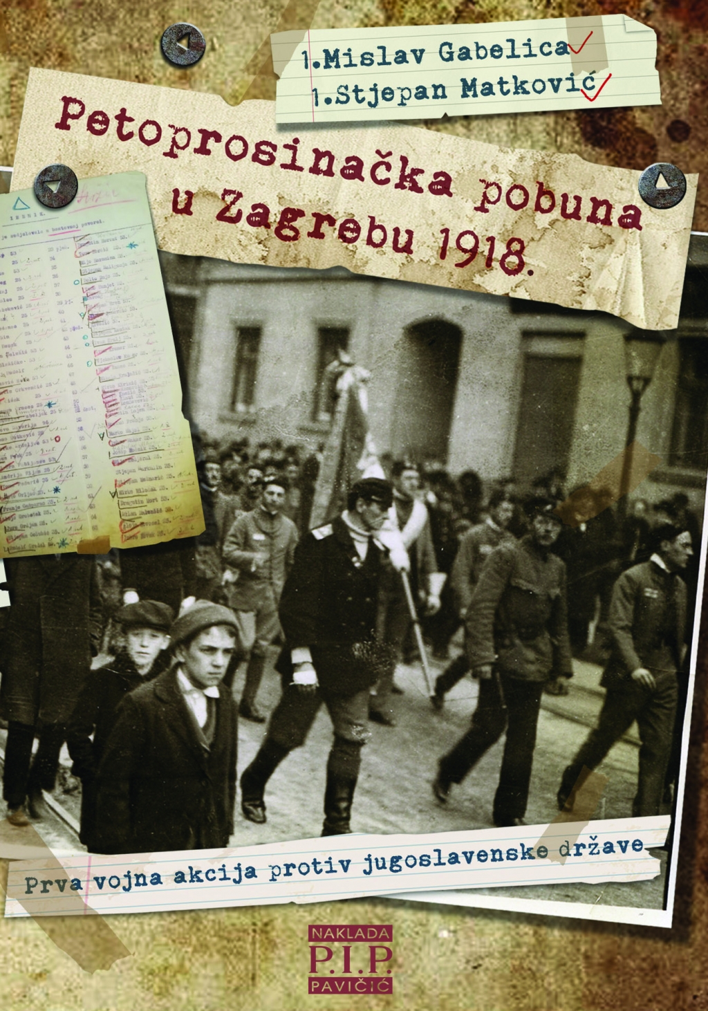 Petoprosinačka pobuna u Zagrebu 1918. : prva vojna akcija protiv jugoslavenske države 