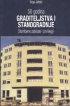 50 godina graditeljstva i stanogradnje – Stambene zablude i privilegiji