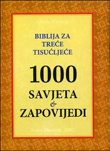 Biblija za treće tisućljeće : tisuću savjeta & zapovijedi