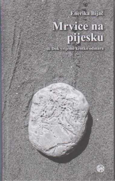 Mrvice na pijesku ili Dok vrijeme krotko odmara