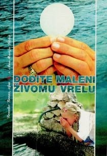 Dođite maleni živomu vrelu