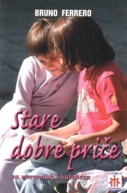 Stare dobre priče - za vjeronauk i katehezu