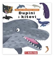 Moja mala enciklopedija Larousse-Dupini i kitovi