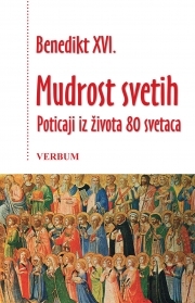Mudrost svetih: poticaji iz života 80 svetaca