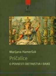 Pričalice : o povijesti djetinjstva i bajke