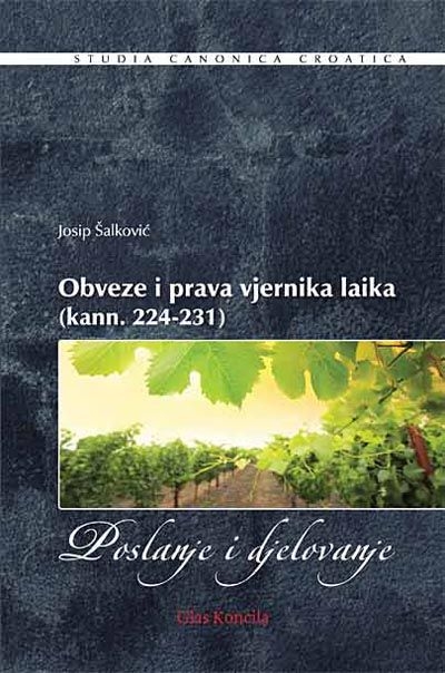 Obveze i prava vjernika laika : (kann. 224-231) : poslanje i djelovanje 