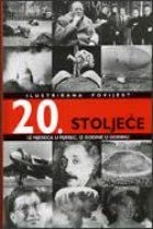 Dvadeseto stoljeće : ilustrirana povijest : iz mjeseca u mjesec, iz godine u godinu 