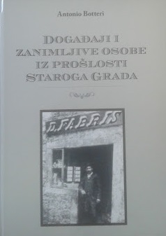 Događaji i zanimljive osobe iz prošlosti Staroga Grada 