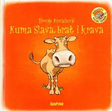 Kuma Slava, brat i krava 