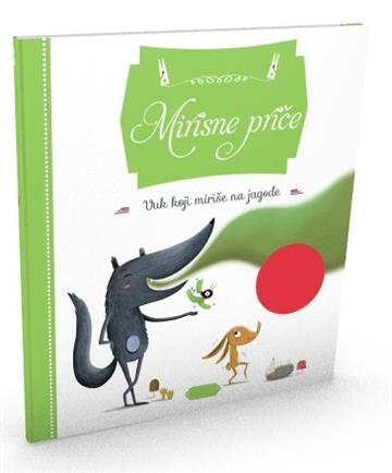 Mirisna priča - Vuk koji miriše na jagode