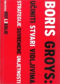 Učiniti stvari vidljivima : strategije suvremene umjetnosti