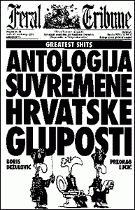 Greatest shits : antologija suvremene hrvatske gluposti