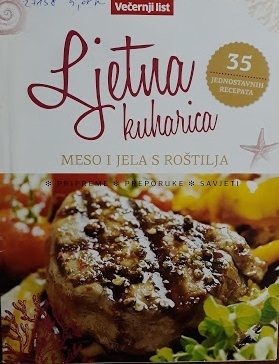 Ljetne kuharice - pripreme, preporuke, savjeti 3 : Meso i jela s roštilja