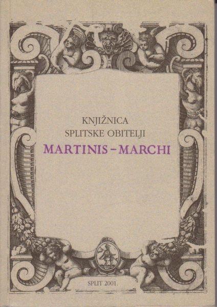 Knjižnica splitske obitelji Martinis-Marchi : katalog izložbe