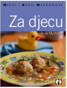 Mirisi i okusi Makronove : Za djecu