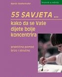 55 SAVJETA - kako da se Vaše dijete bolje koncentrira