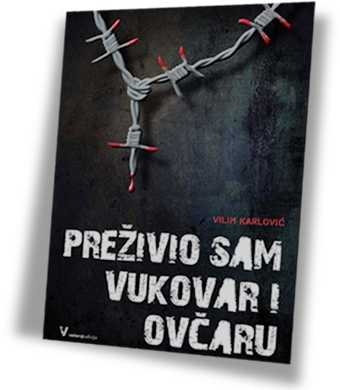 Preživio sam Vukovar i Ovčaru