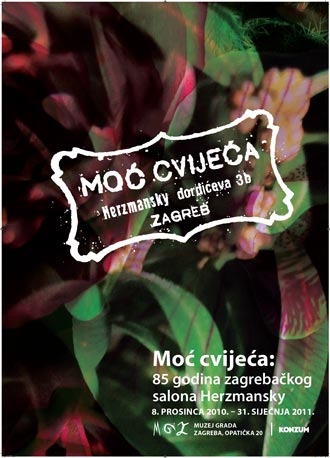 Moć cvijeća: 85. godina zagrebačkog Salona Herzmansky : Muzej grada Zagreba, 8. 12. 2010. - 31. 1. 2011.