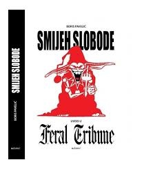 Smijeh slobode : uvod u Feral Tribune