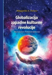 Globalizacija zapadne kulturne revolucije : ključni pojmovi, mehanizmi djelovanja