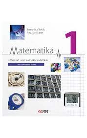 Matematika 1 : udžbenik za 1. razred medicinskih i srodnih škola (2 ili 3 sata nastave tjedno)