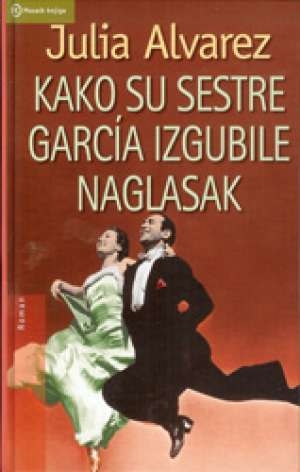 Kako su sestre Garcia izgubile naglasak