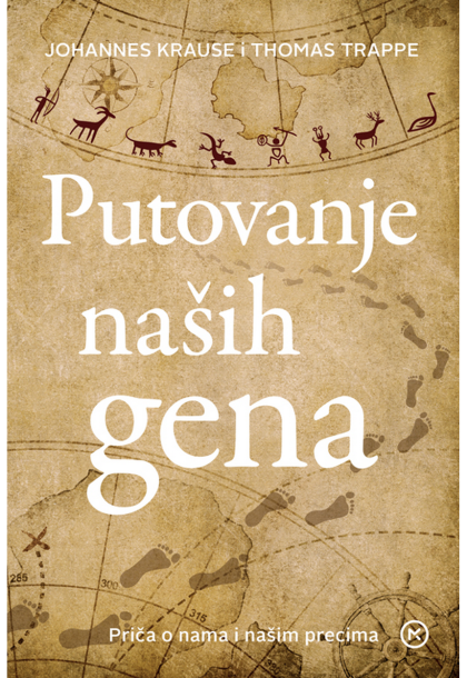 PUTOVANJE NAŠIH GENA: priča o nama i našim precima
