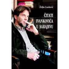 Čitati Ivankovića u Sarajevu