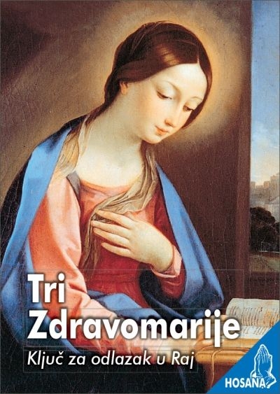 Tri Zdravomarije : ključ za odlazak u raj 
