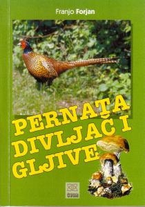 Čvorova biblioteka - Pernata divljač i gljive (1.knjiga)
