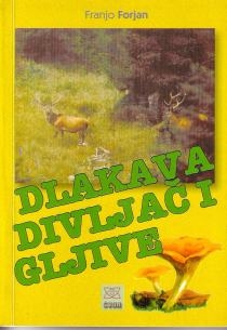 Čvorova biblioteka - Dlakava divljač i gljive (2.knjiga)