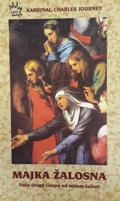 Majka Žalosna : naša draga Gospa od sedam žalosti