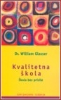 Kvalitetna škola : škola bez prisile