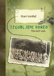 Izgubljeni odred = (The lost unit) : izvadci iz ljetopisa Odreda izviđača Split